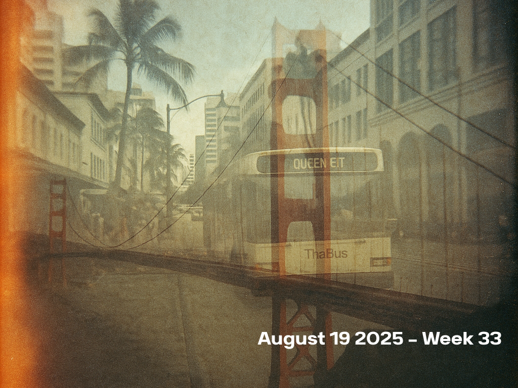 Vintage-style photograph of a city street with a bus displaying "QUEEN ST" destination sign, overlaid with text "August 19 2025 - Week 33" in white letters